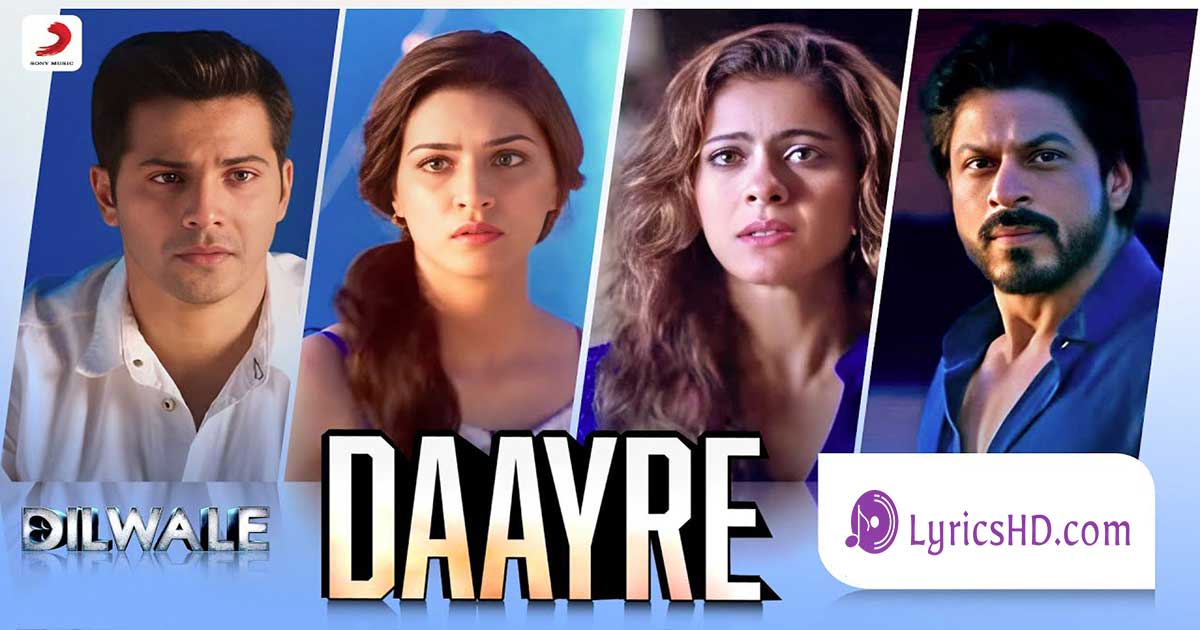 Daayre Lyrics - Dilwale