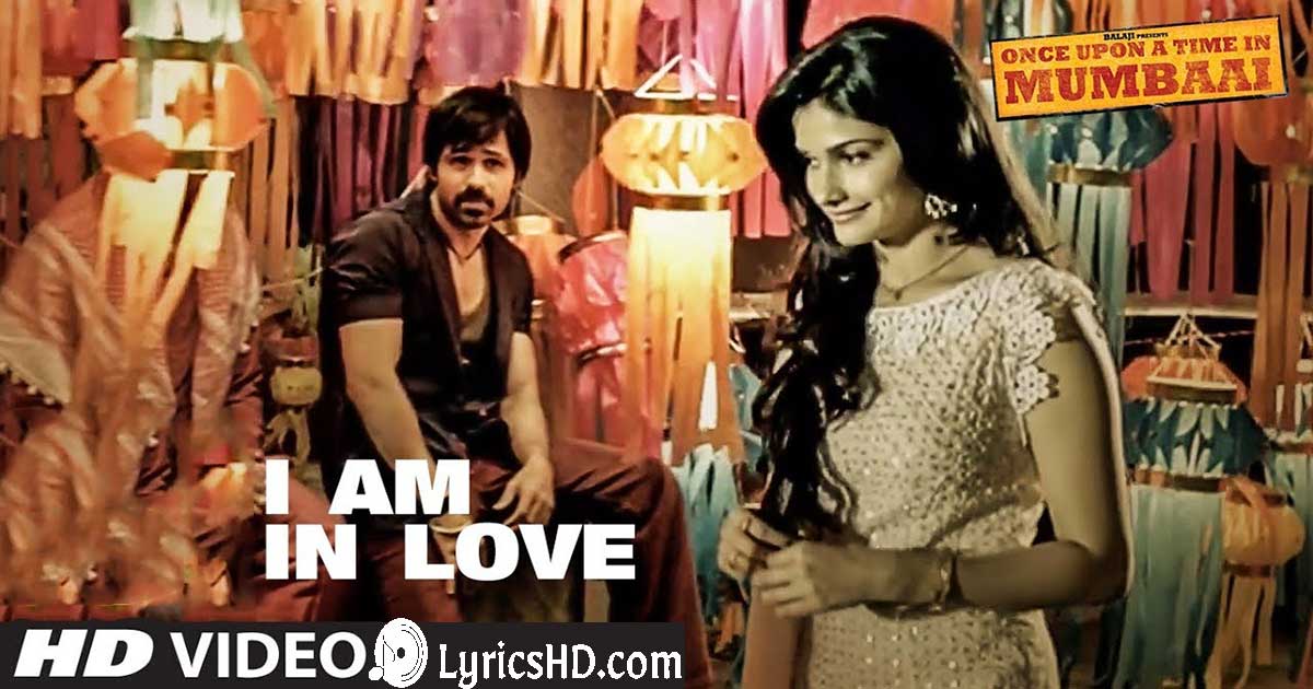 I Am In Love Lyrics - Once Upon A Time In Mumbai