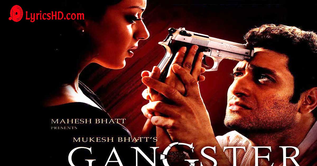 Mujhe Mat Roko Lyrics - Gangster - A Love Story
