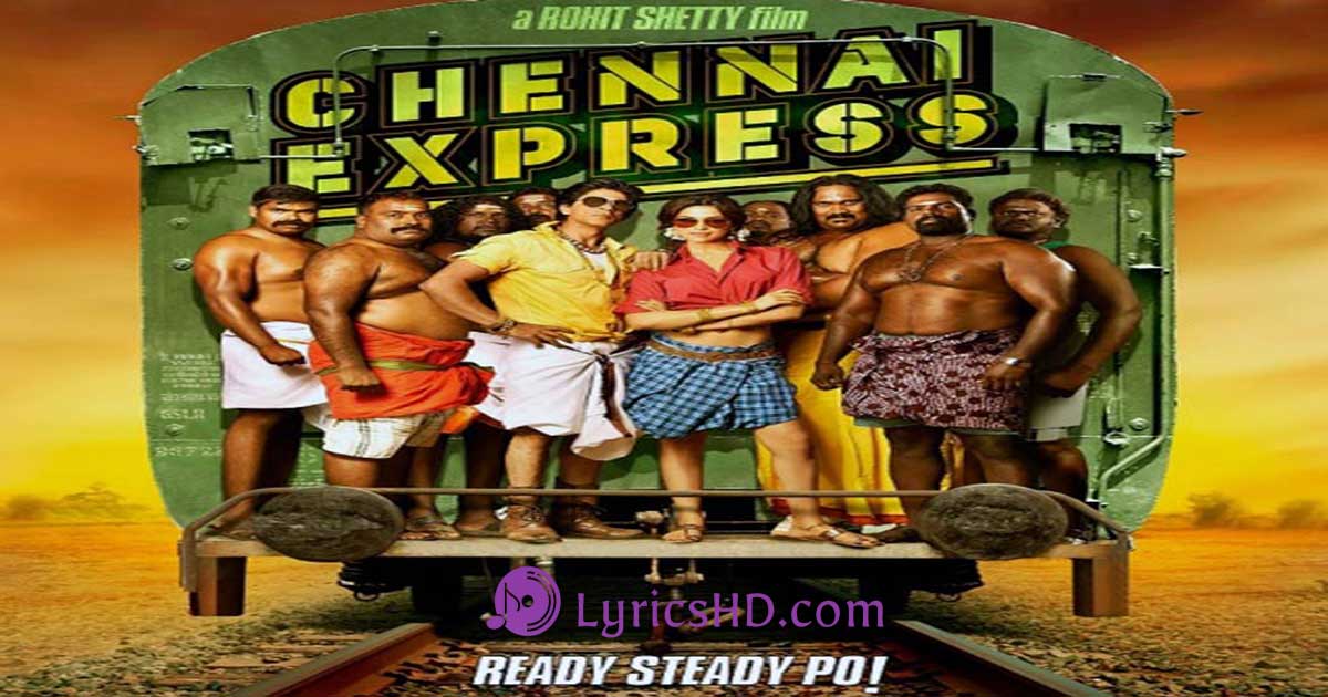Ready Steady Po Lyrics – Chennai Express