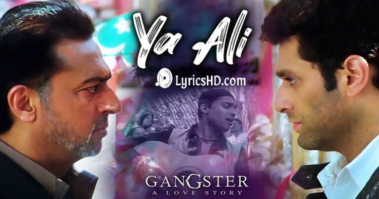 Ya Ali Lyrics Gangster A Love Story