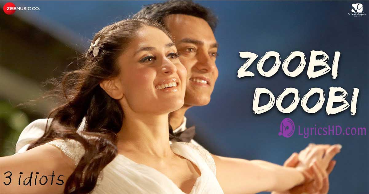 Zoobi Doobi Lyrics - 3 Idiots